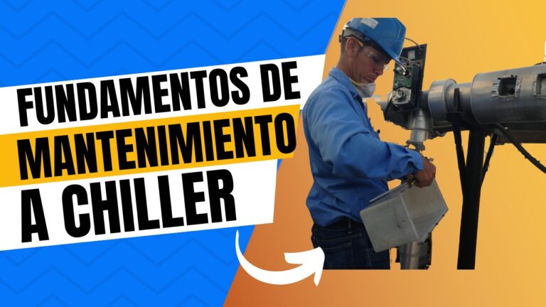 Fundamentos para el mantenimiento de chillers.